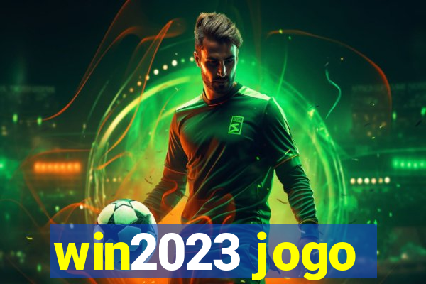 win2023 jogo